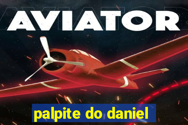 palpite do daniel